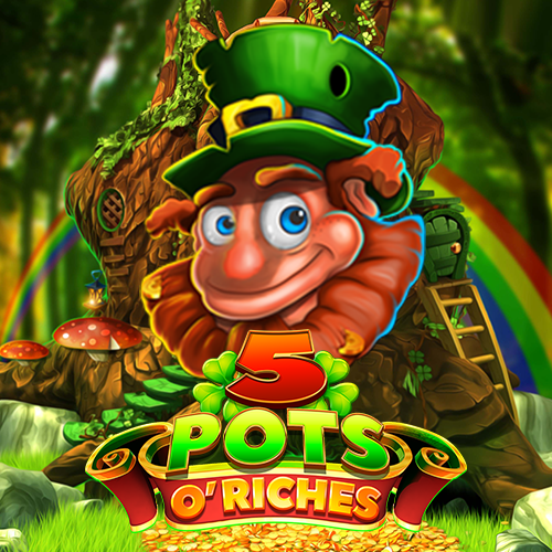5 pots O Riches