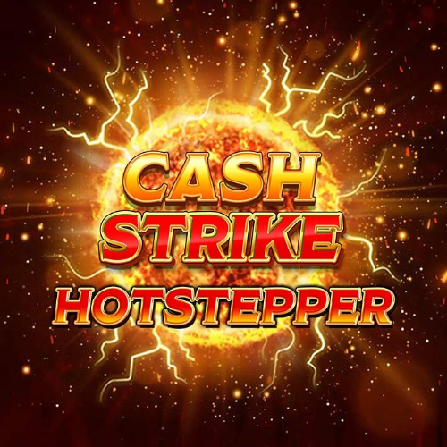 Cash Strike Hotstepper