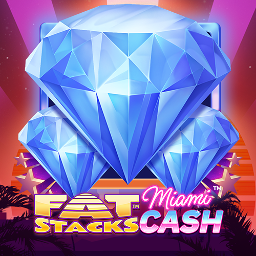 Fat Stacks Miami Cash