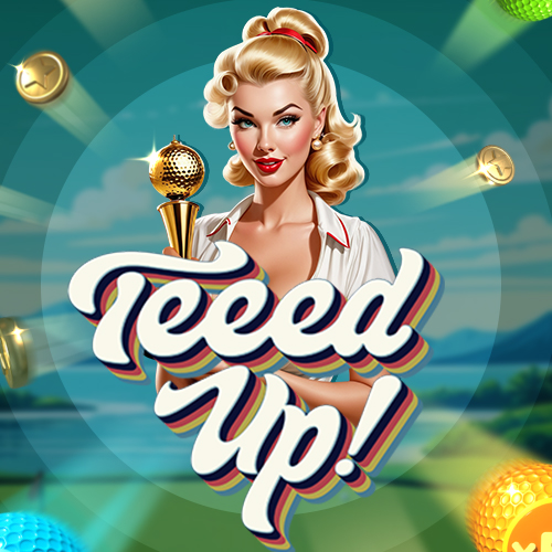 TEEED UP!