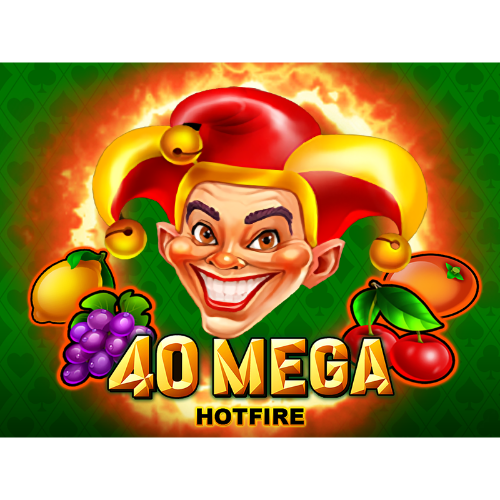 40 Mega Hotfire