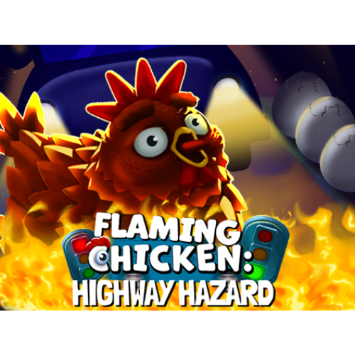 Flaming Chicken: Highway Hazard