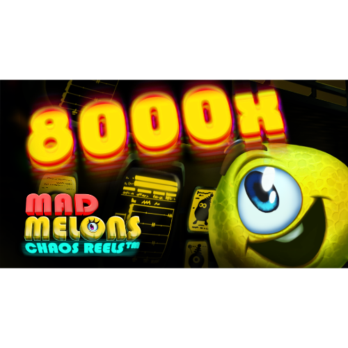 Mad Melons Chaos Reels