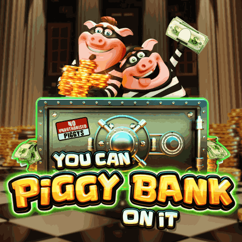 You Can Piggy Bank On It