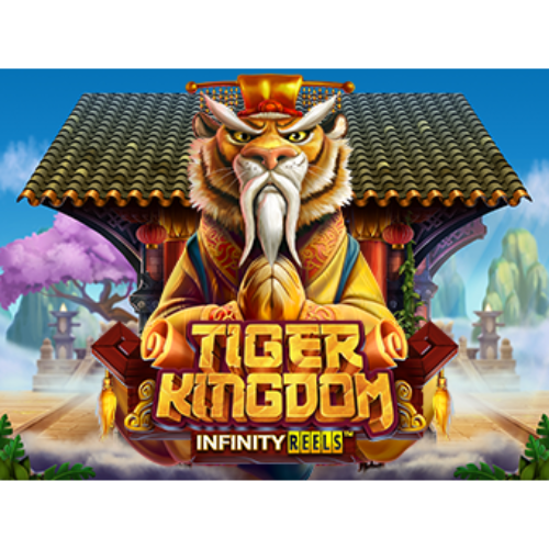 Tiger Kingdom Infinity Reels
