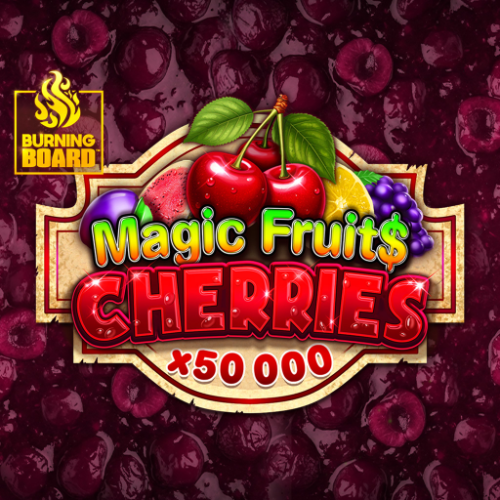 Magic Fruit$: Cherries Burning Board
