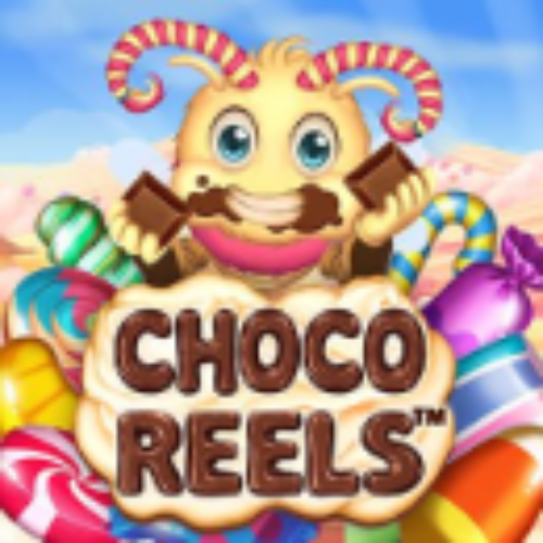 Choco Reels™