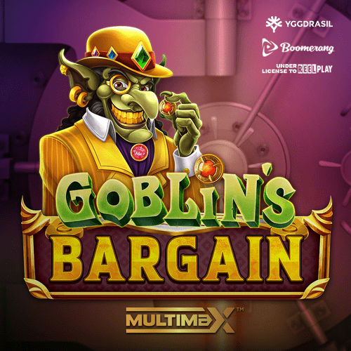 Goblin’s Bargain MultiMax