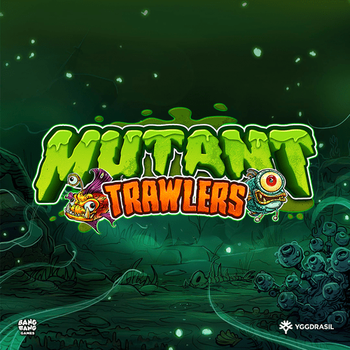 Mutant Trawlers