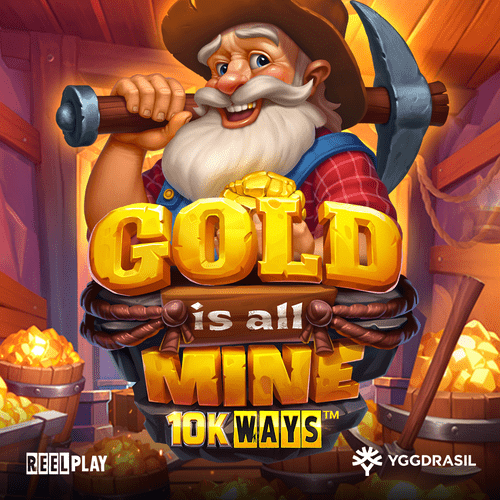 Gold Is All Mine 10K Ways